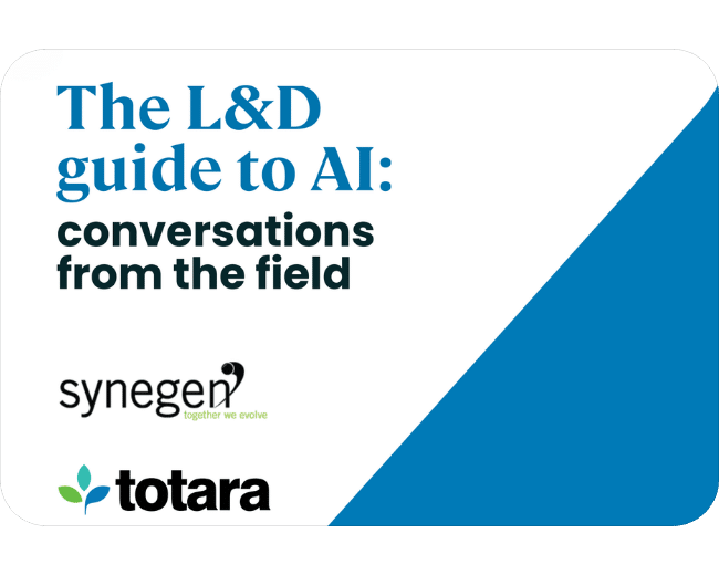 cover for The L&D Guide to AI: Conversations From the Field, an ebook by totara and synegen